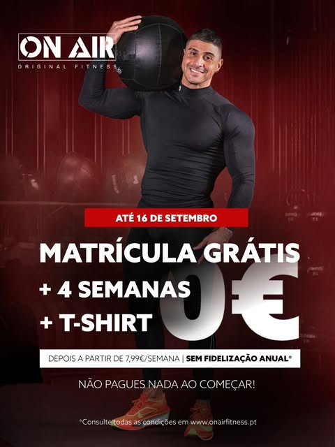 A rotina está de volta. Mas este setembro, tu voltas ao ON AIR

🔥 POUPA ATÉ 70€ SE TE INSCREVERES JÁ NESTA OFERTA RELÂMPAGO🔥
(30€ de matrícula + 4 semanas + t-shirt)

✅ MATRÍCULA GRATUITA
✅ AS PRIMEIRAS 4 SEMANAS A 0€
✅ T-SHIRT GRÁTIS (até esgotar o stock)

⏳ Oferta válida APENAS até 16 de setembro.

Esperamos por ti no ON AIR Fitness.